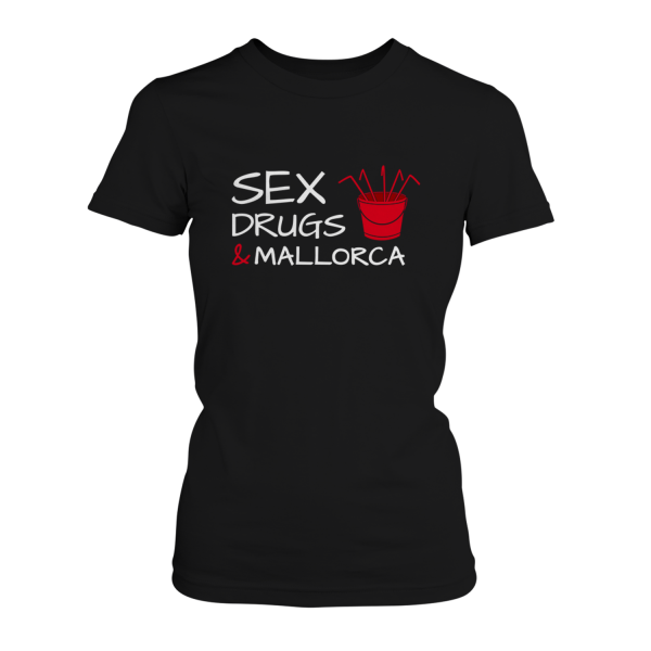 Sex Drugs & Mallorca - Damen T-Shirt