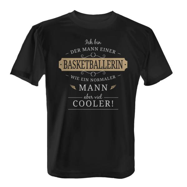 Ich bin der Mann einer Basketballerin - wie ein normaler Mann, aber viel cooler! - Herren T-Shirt