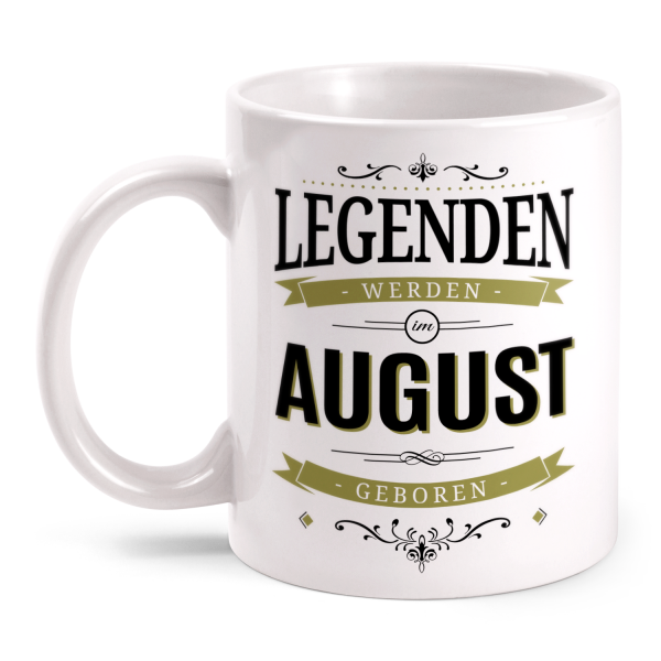 Legenden werden im August geboren - Tasse