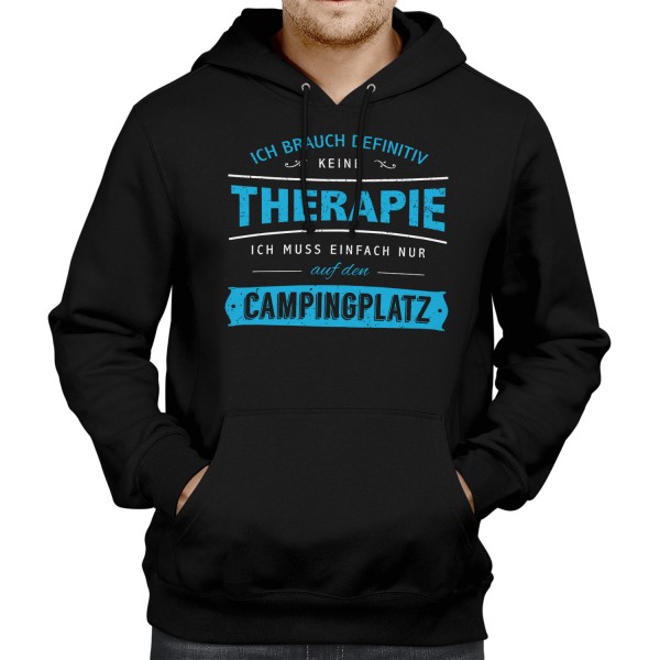 Ich brauch definitiv keine Therapie - ich muss einfach nur auf den Campingplatz - Herren Kapuzenpullover