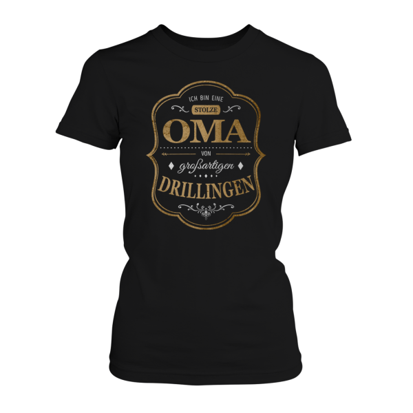Ich bin eine stolze Oma von großartigen Drillingen - Damen T-Shirt