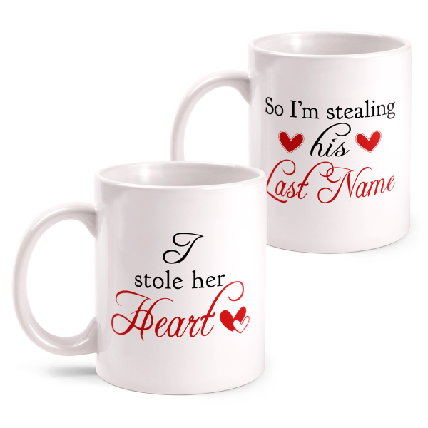Future Mr. & Mrs. - I Stole Her Heart - So I'm Stealing His Last Name - Partner Tasse