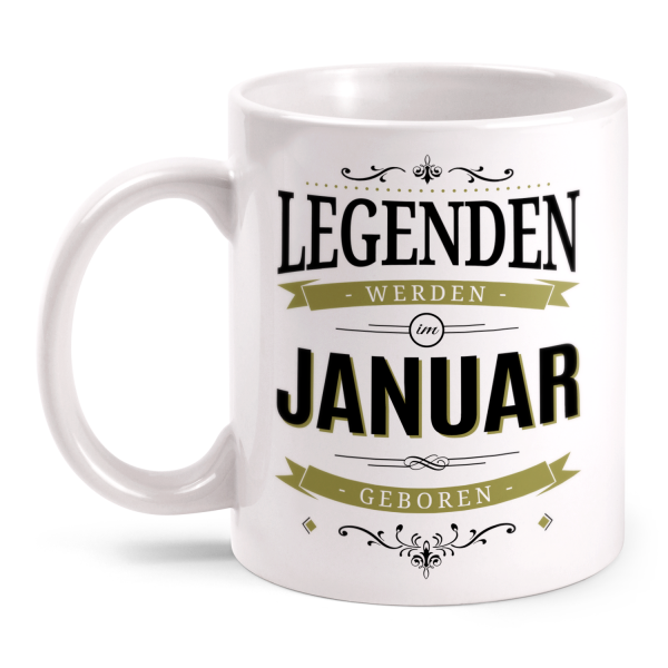 Legenden werden im Januar geboren - Tasse