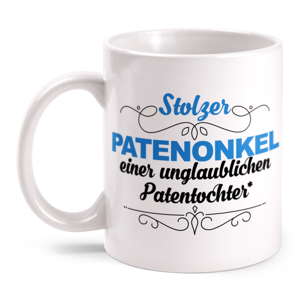 Stolzer Patenonkel einer unglaublichen Patentochter - Ja, sie hat mir diese Tasse geschenkt. - Tasse