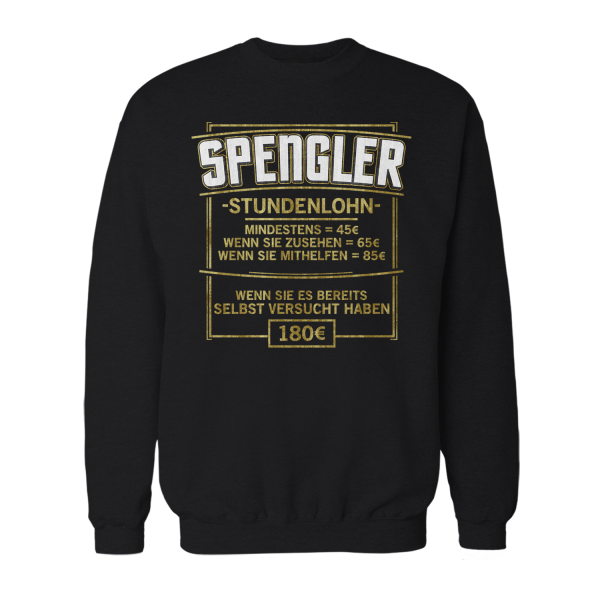Stundenlohn - Spengler - Herren Sweatshirt
