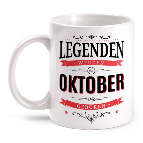 Legenden werden im Oktober geboren - Tasse