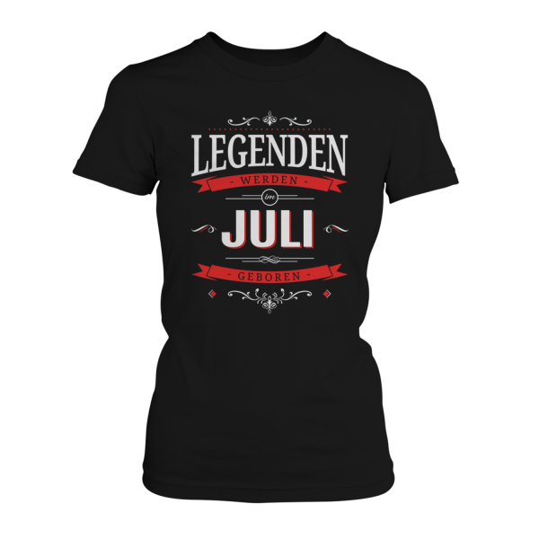 Legenden werden im Juli geboren - Damen T-Shirt