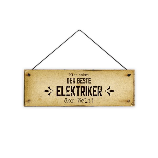 Hier wohnt der beste Elektriker der Welt! - 30 x 10 cm Holzschild 8 mm