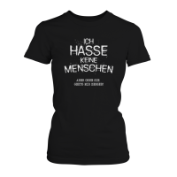 Ich hasse keine Menschen Damen T-Shirt Fun Shirt Spruch Motto Statement  Lustig | eBay