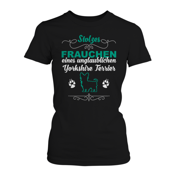 Stolzes Frauchen eines unglaublichen Yorkshire Terrier - Damen T-Shirt