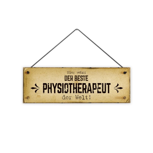 Hier wohnt der beste Physiotherapeut der Welt! - 30 x 10 cm Holzschild 8 mm
