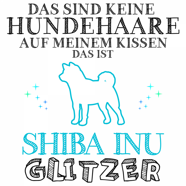 Shiba Inu Glitzer Kissen 40x40 cm Spruch Geschenk Idee Hunde Besitzer Lustig Neu