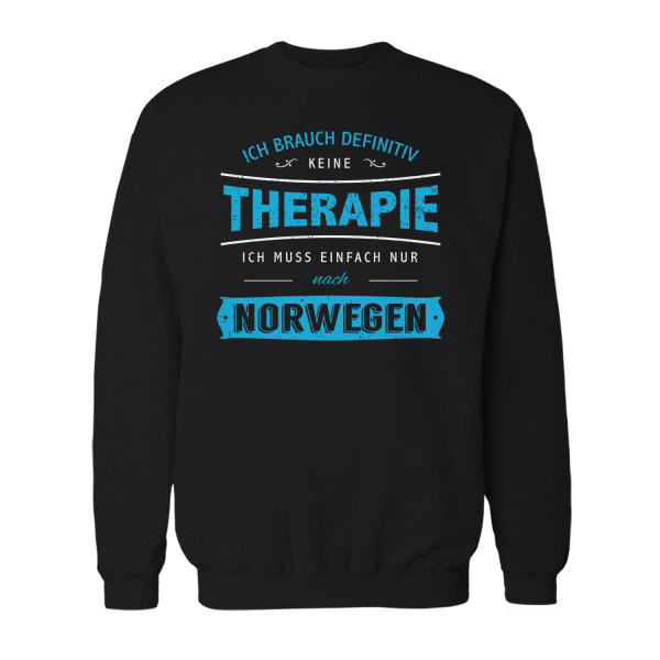 Ich brauch definitiv keine Therapie - ich muss einfach nur nach Norwegen - Herren Sweatshirt