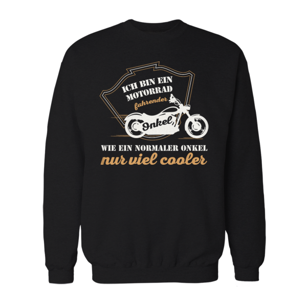 Ich bin ein Motorrad fahrender Onkel, wie ein normaler Onkel nur viel cooler - Herren Sweatshirt