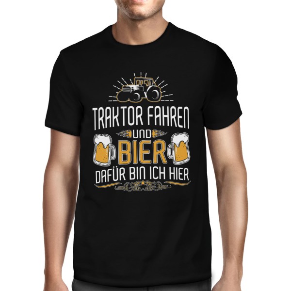 Traktor fahren und Bier dafür bin ich hier - Herren T-Shirt