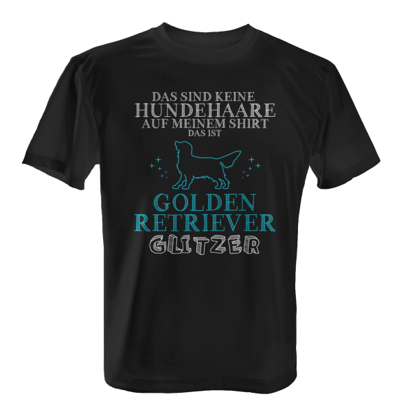 Das sind keine Hundehaare auf meinem Shirt, das ist Golden Retriever Glitzer - Herren T-Shirt