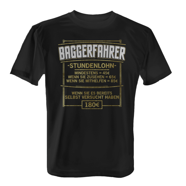 Stundenlohn - Baggerfahrer - Herren T-Shirt