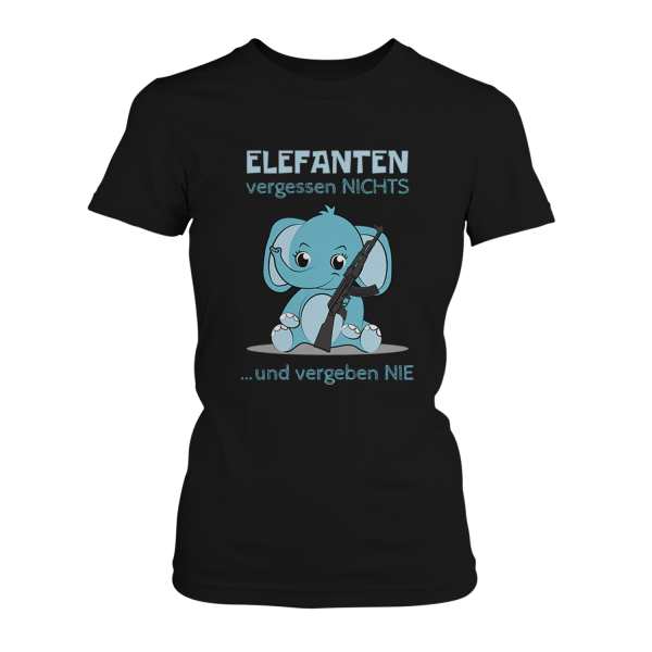 Elefanten vergessen nichts und vergeben nie - Damen T-Shirt