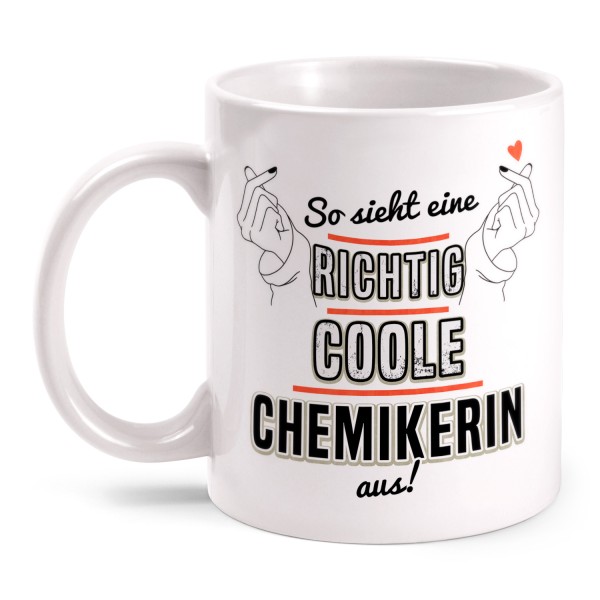 So sieht eine richtig coole Chemikerin aus - Tasse