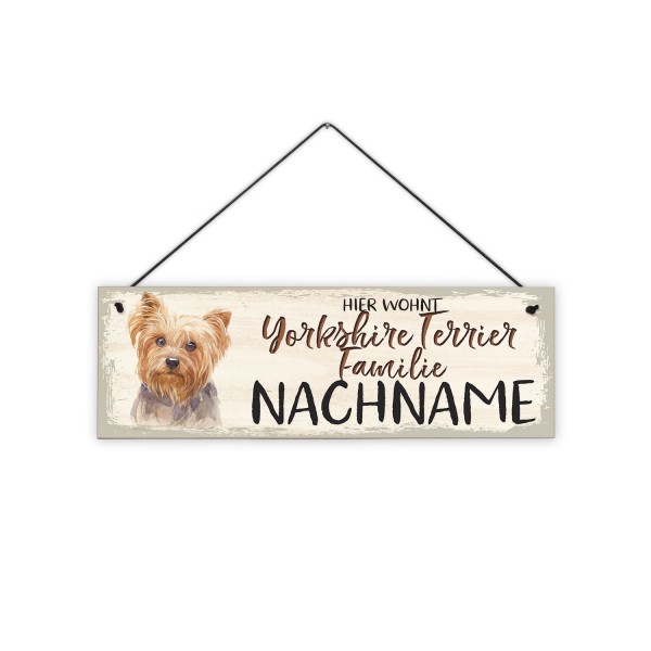 Hier wohnt Yorkshire Terrier - Familie ... - 30 x 10 cm Holzschild 8 mm