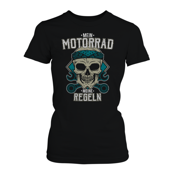 Mein Motorrad - Meine Regeln - Damen T-Shirt