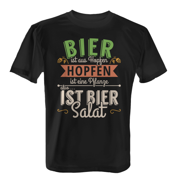 Bier ist aus Hopfen, Hopfen ist eine Pflanze, also ist Bier Salat - Herren T-Shirt