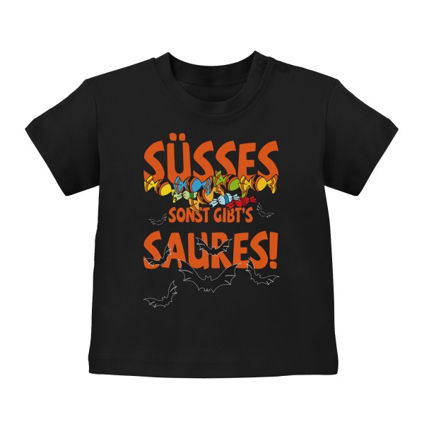 Süßes sonst gibt's Saures! - Baby T-Shirt