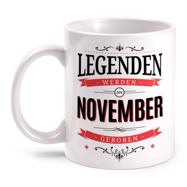 Legenden werden im November geboren - Tasse