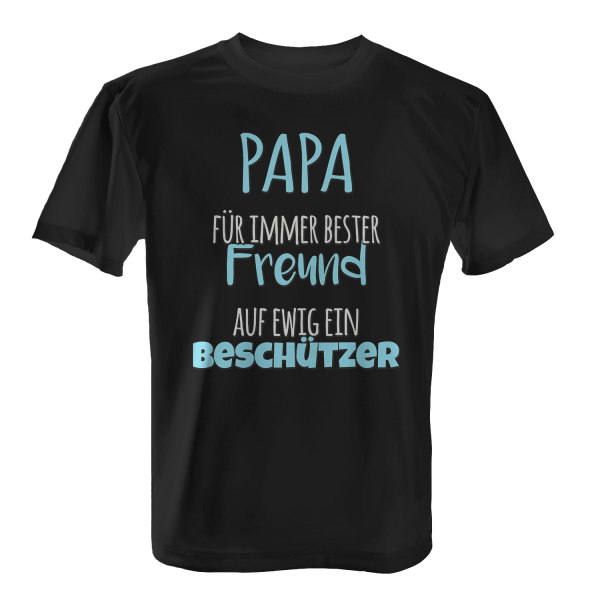 Papa - Für immer bester Freund - Auf ewig ein Beschützer - Herren T-Shirt