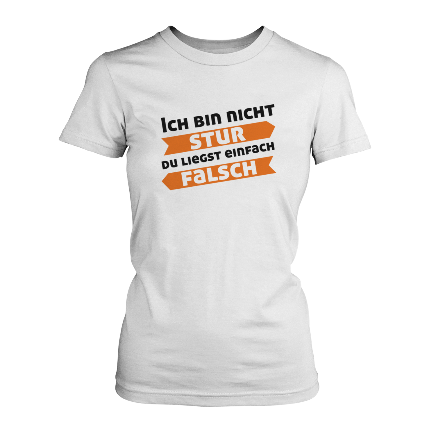 Ich bin nicht stur Damen T-Shirt Fun Shirt Spruch Ego Motto Sturkopf lustig  Neu | eBay