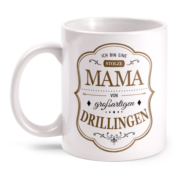 Ich bin eine stolze Mama von großartigen Drillingen - Tasse